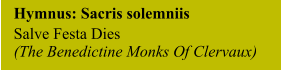 Hymnus: Sacris solemniis Salve Festa Dies (The Benedictine Monks Of Clervaux)