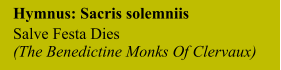 Hymnus: Sacris solemniis Salve Festa Dies (The Benedictine Monks Of Clervaux)