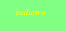 indietro