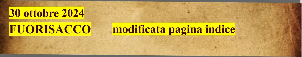 30 ottobre 2024  FUORISACCO                                    modificata pagina indice