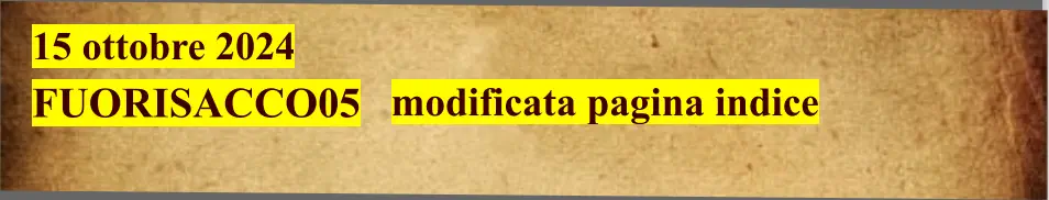 15 ottobre 2024  FUORISACCO05                                    modificata pagina indice