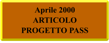 Aprile 2000 ARTICOLO PROGETTO PASS