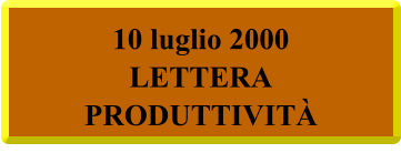 10 luglio 2000  LETTERA PRODUTTIVITÀ