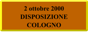 2 ottobre 2000 DISPOSIZIONE COLOGNO