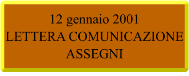 12 gennaio 2001  LETTERA COMUNICAZIONE ASSEGNI