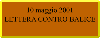 10 maggio 2001  LETTERA CONTRO BALICE