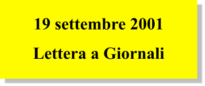 19 settembre 2001 Lettera a Giornali