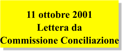 11 ottobre 2001 Lettera da Commissione Conciliazione